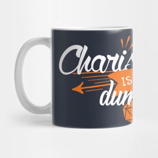 Charisma is my dump stat Mug